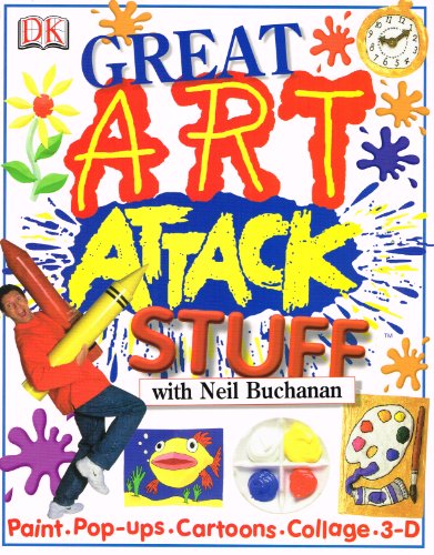 Great Art Attack Stuff with Neil Buchanan - Paint, Pop-Ups, Cartoons, Collage, & 3-D