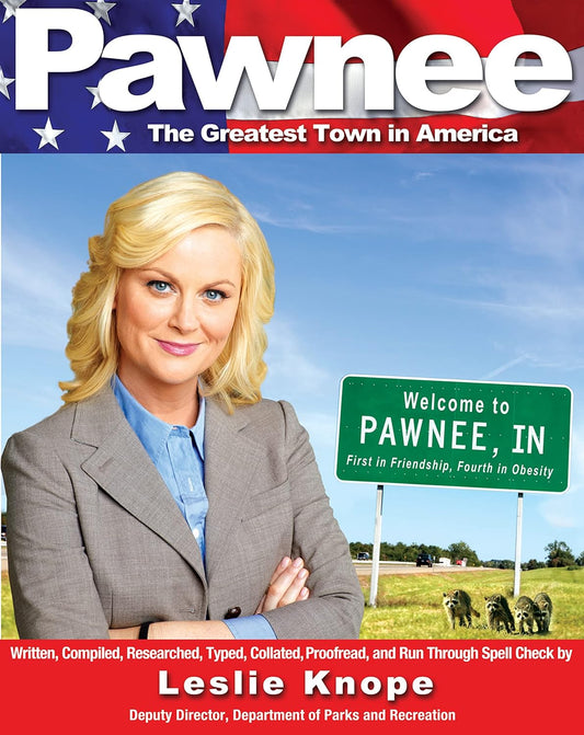 Pawnee: The Greatest Town in America - As Seen on Parks and Recreation