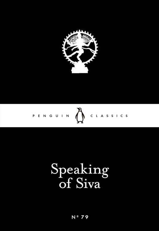 Penguin Little Black Classics - Speaking of Siva