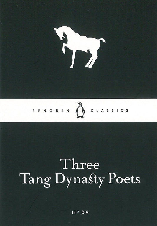 Penguin Little Black Classics - Three Tang Dynasty Poets