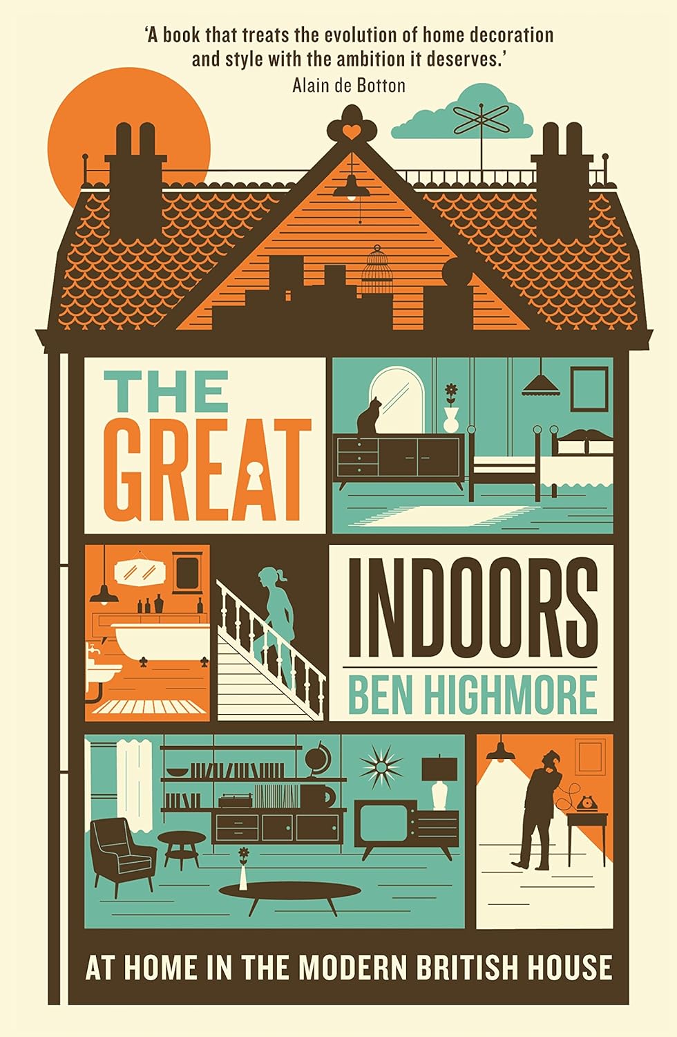 The Great Indoors: At Home in the Modern British House