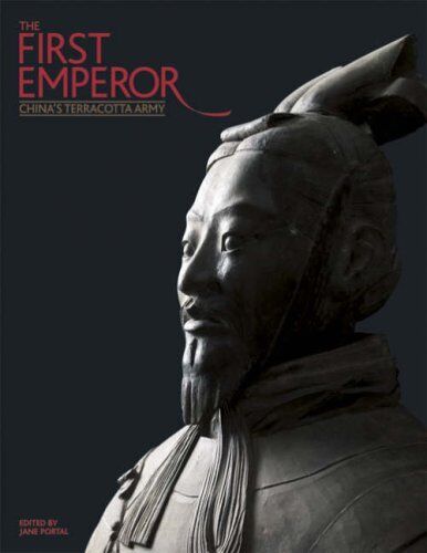 The First Emperor: China's Terracotta Army